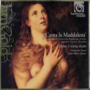 Maria Cristina Kiehr, Concerto Soave, Jean-Marc Aymes, Rossi, Frescobaldi, Mazzocchi, Kapsberger, Ferrari, Agneletti, Gratiani, Bernabei - Canta La Maddalena download free