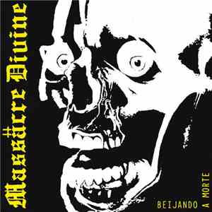 Massacre Divine - Beijando A Morte download free