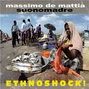 Massimo De Mattia Suonomadre - Ethnoshock! download free