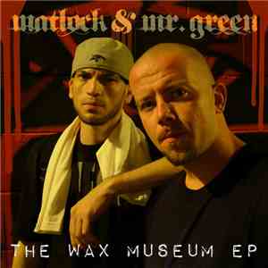 Matlock & Mr. Green  - The Wax Museum EP download free