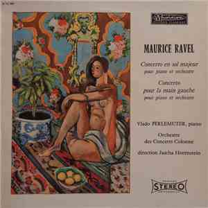 Maurice Ravel - Vlado Perlemuter / Orchestre Des Concerts Colonne Direction Jascha Horenstein - Concerto En Sol Majeur / Concerto Pour La Main Gauche download free