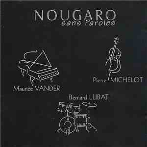 Maurice Vander - Pierre Michelot - Bernard Lubat - Nougaro Sans Paroles download free