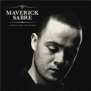 Maverick Sabre - Lonely Are The Brave download free