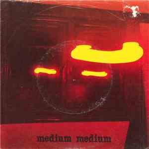 Medium Medium - Hungry, So Angry / Nadsat Dream download free