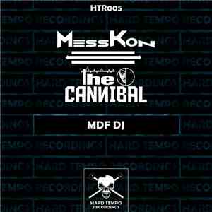 Messkon & The Cannibal - MDF DJ download free