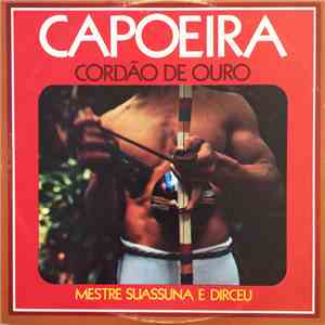 Mestre Suassuna E Dirceu - Capoeira Cordão De Ouro download free
