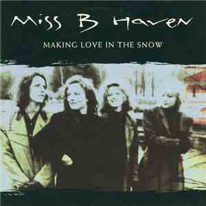 Miss B Haven - Making Love In The Snow download free