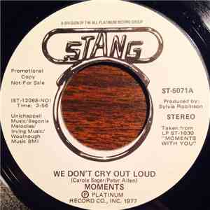 Moments - We Don't Cry Out Loud download free