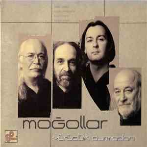 Moğollar - Yürüdük Durmadan download free