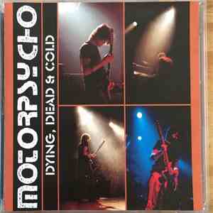 Motorpsycho - Dying, Dead & Cold download free