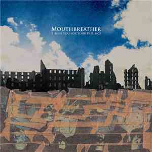 Mouthbreather - Thank You For Your Patience download free