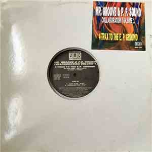 Mr. Groove  & PF Sound - Collaboration Volume 1 - 4 Trax To The E.P. Ground download free