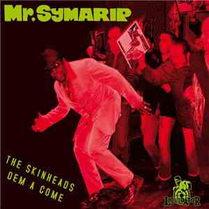 Mr. Symarip - The Skinheads Dem A Come download free