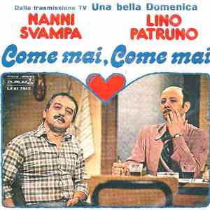 Nanni Svampa, Lino Patruno - Come Mai, Come Mai download free