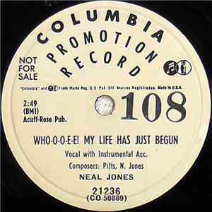 Neal Jones  - Who-o-o-e-e! My Life Has Just Begun download free