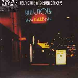 Neil Young And Bluenote Café - Bluenote Café download free