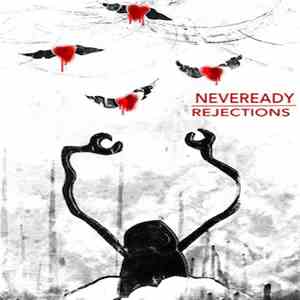 Neveready - Rejections download free
