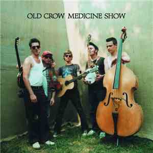 Old Crow Medicine Show - O.C.M.S. download free