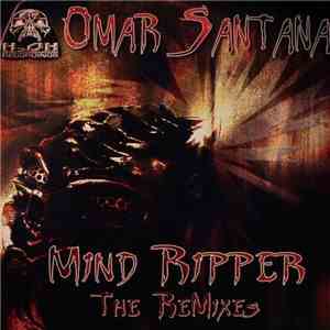 Omar Santana - Mind Ripper - The Remixes download free