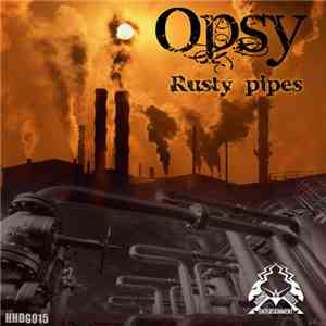 Opsy - Rusty Pipes download free