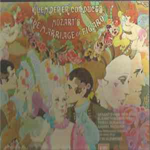 Otto Klemperer, New Philharmonia Orchestra, John Alldis Choir, Geraint Evans, Reri Grist, Elisabeth Söderström, Teresa Berganza, Gabriel Bacquier - Kemperer Conducts Mozart's Marriage Of Figaro download free
