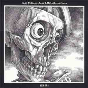 Paal Nilssen-Love & Mats Gustafsson - Sin Gas download free