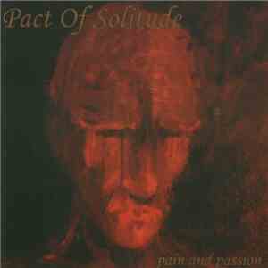 Pact Of Solitude - Pain And Passion download free