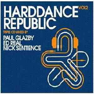 Paul Glazby, Ed Real, Nick Sentience - Harddance Republic Vol2 download free
