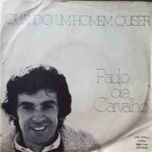 Paulo De Carvalho - Quando Um Homem Quiser download free