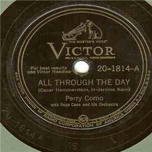 Perry Como With Russ Case And His Orchestra - All Through The Day / Prisoner Of Love download free