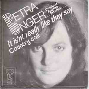 Petra Unger  - It Isn't Really Like They Say / Country-Call download free