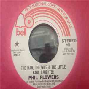 Phil Flowers - The Man, The Wife & The Little Baby Daughter download free