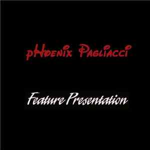 Phoenix Pagliacci - Feature Presentation download free