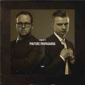 Phuture Noize - A Prelude To Phuture Propaganda download free