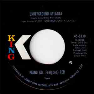 Piano (Dr. Feelgood) Red - Underground Atlanta / I Want A Bowlegged Woman download free