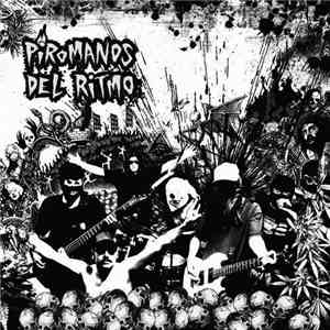 Piromanos Del Ritmo - Nosotros Tenemos El Fuego... download free