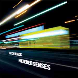 Pitch Black - Filtered Senses download free