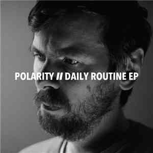 Polarity  - Daily Routine EP download free