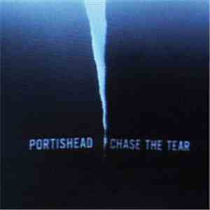 Portishead - Chase The Tear download free