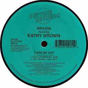 Praxis  Featuring Kathy Brown - Turn Me Out download free