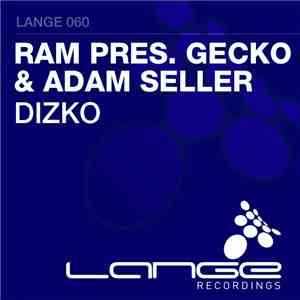 Ram Pres. Gecko  & Adam Seller - Dizko download free