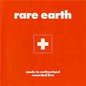 Rare Earth - Made In Switzerland download free