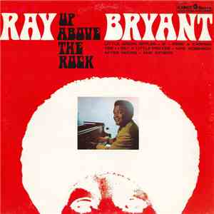 Ray Bryant - Up Above The Rock download free