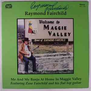 Raymond Fairchild - Me And My Banjo At Home In Maggie Valley download free
