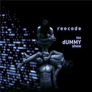 Reecode - The Dummy Show download free