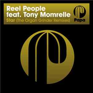 Reel People Feat. Tony Momrelle - Star (The Organ Grinder Remixes) download free