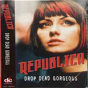 Republica - Drop Dead Gorgeous download free