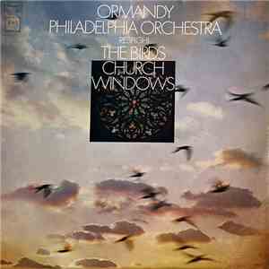 Respighi - Eugene Ormandy - Philadelphia Orchestra - Church Windows / The Birds download free