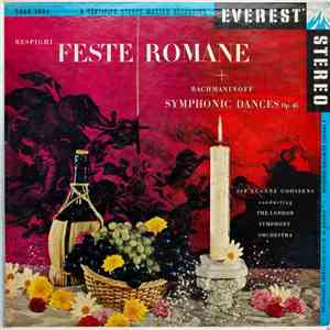 Respighi, Rachmaninoff, Goossens Conducting The London Symphony Orchestra - Respighi - Feste Romane + Rachmaninoff - Symphonic Dances Op. 45 download free