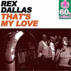 Rex Dallas - That's My Love download free